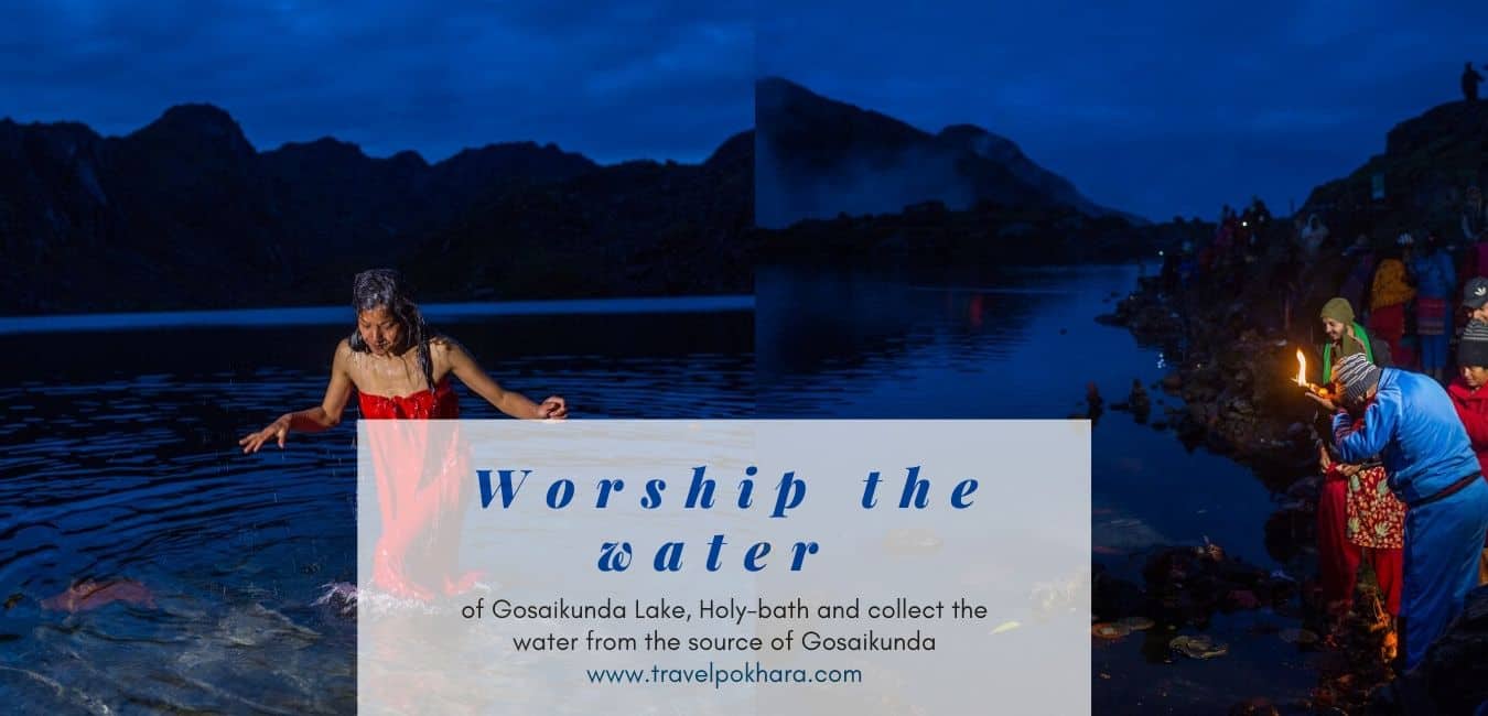 worship of Gosaikunda Lake, Holy-bath and collect the water from the source of Gosaikunda